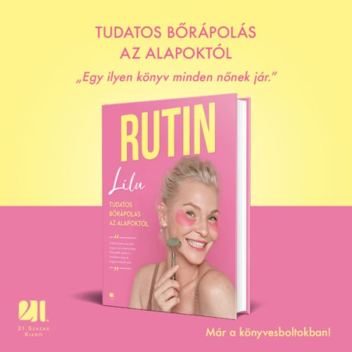 Rutin - Tudatos bőrápolás az alapoktól - Lilu